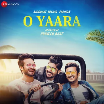 O Yaara by Siddhant Kochar