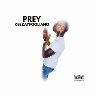 Prey by Keezay Fooliano