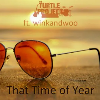 That Time of Year by The Turtle Project