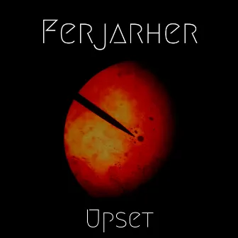 Upset by Ferjarher