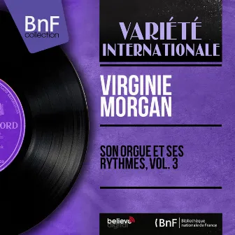 Son orgue et ses rythmes, vol. 3 (Mono Version) by Virginie Morgan