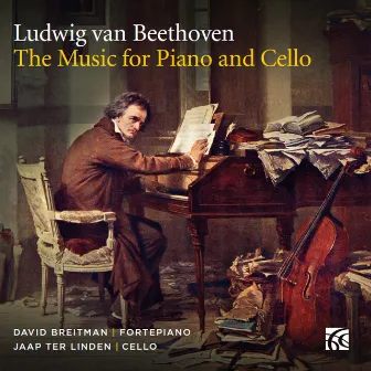 Beethoven: The Music for Piano and Cello by David Breitman