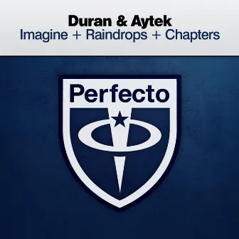 Imagine / Raindrops / Chapters by Duran & Aytek