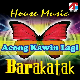 Acong Kawin Lagi by Barakatak