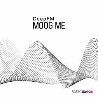 Moog Me by Deep FM