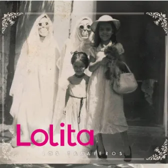 Lolita by Los Tabaleros