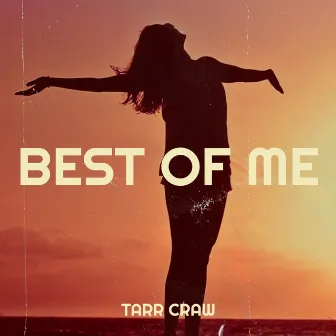 Best of Me by Tarr Craw