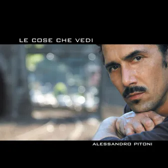 Le Cose Che Vedi by Ruggero Brunetti