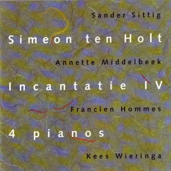 Incantation IV by Simeon ten Holt