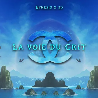 La voie du Crit by Ephesis