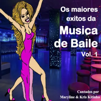 Os Maiores Êxitos da Musica de Baile Vol. 1 by Maryline