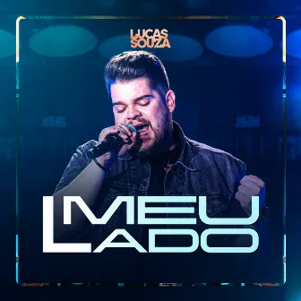 Meu Lado (Ao Vivo) by Lucas Souza