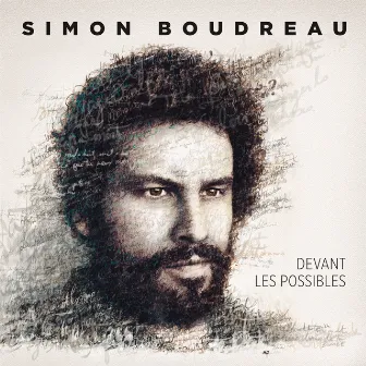 Devant les possibles by Simon Boudreau