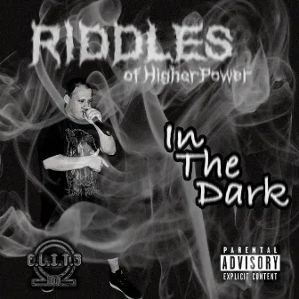 In the Dark by Riddles of Higher Power