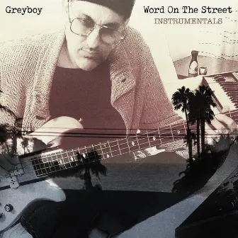 Word on the Street Instrumentals by Greyboy