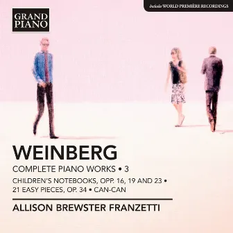 Weinberg: Complete Piano Works, Vol. 3 by Allison Brewster Franzetti