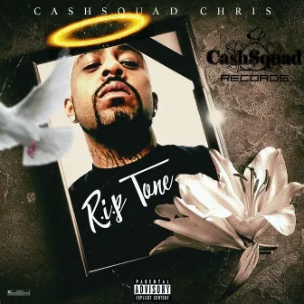 R.I.P Tone by CashSquad Chris