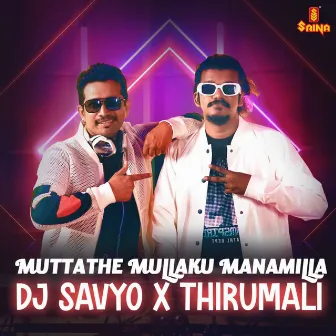 Muttathe Mullakku Manamilla by DJ Savyo