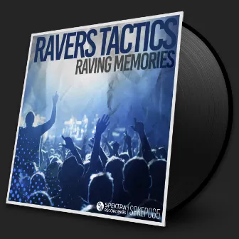 Raving Memories by Ravers Tactics