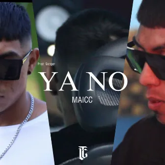 Ya No by MAICC