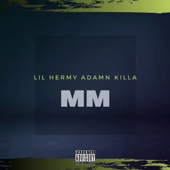 MM by Lil Hermy