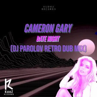 Date Night (DJ Parolov Retro Dub Mix) by Cameron Gary