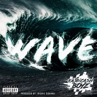 Wave by Fast Cash Boyz