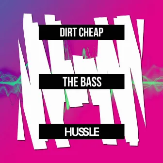 The Bass by Dirt Cheap