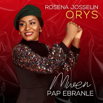 Mwen Pap Ebranle by Rosena Josselin Orys