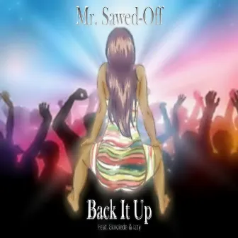 Back It Up by Mr. Sawed-Off