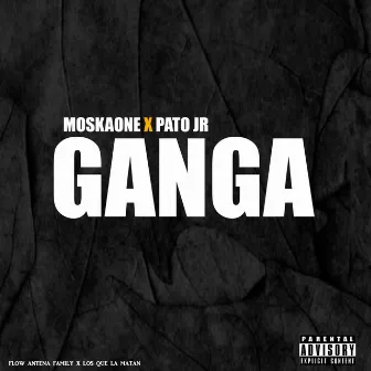 Ganga (Moskaone) by Pato Jr