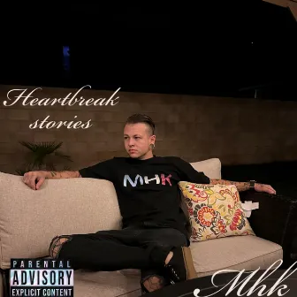 Heartbreak Stories by Mhk