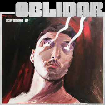 Oblidar by Spxxn P