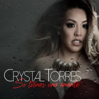 Si Tienes una Amante by Crystal Torres