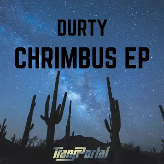 Chrimbus EP by Durty