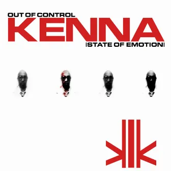 Out of Control (State of Emotion) by Kenna