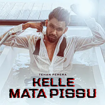 Kelle Mata Pissu by Tehan Perera