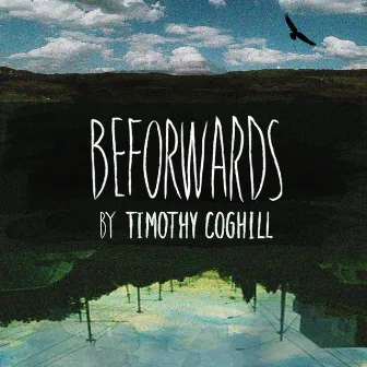 Beforwards by Timothy Coghill