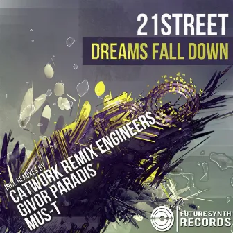 Dreams Fall Down by 21street