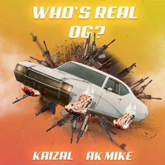 Who's Real OG? by KAIZAL