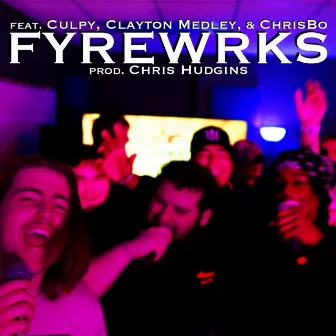 FYREWRKS by Chris Hudgins