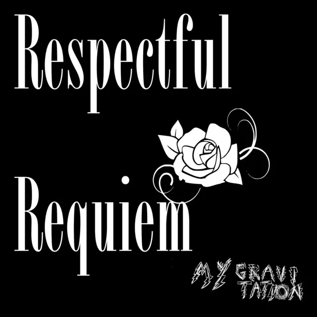 Respectful Requiem