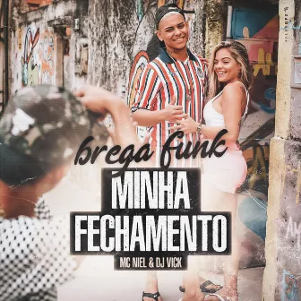 Minha Fechamento (Brega Funk Mix) by DJ Vick