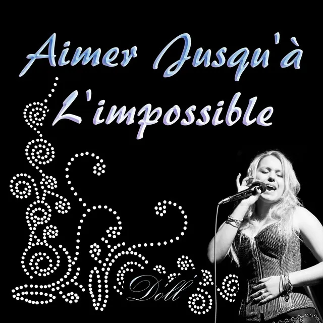 Aimer jusqu'à l'impossible