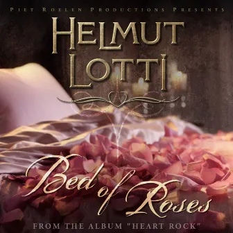 Bed Of Roses by Helmut Lotti