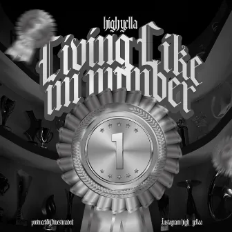 Living Like I'm Number 1 by High Yella