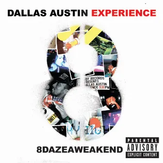 8DAZEAWEAKEND by The Dallas Austin Experience