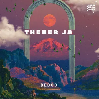 Theher Ja by Deboo