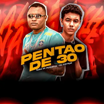 Pentão de 30 by Mc Pyetrão