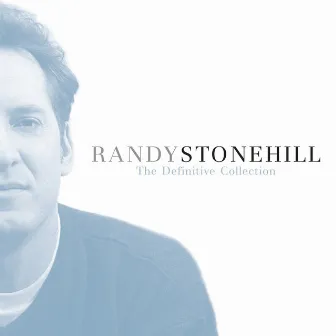 The Definitive Collection by Randy Stonehill